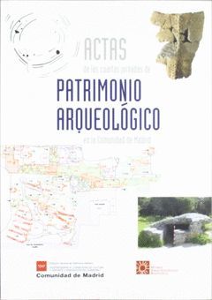 ACTAS DE LAS IV JORNADAS DE PATRIMONIO ARQUEOLÓGICO EN LA COMUNIDAD DE MADRID