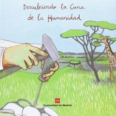 VIVIENDO EN LA CUNA DE LA HUMANIDAD