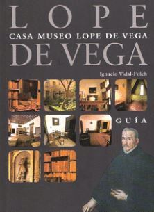 GUÍA DE LA CASA MUSEO LOPE DE VEGA