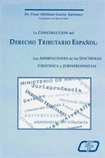 CONSTRUCCION DEL DERECHO TRIBUTARIO ESPAÑOL