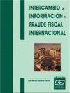 INTERCAMBIO DE INFORMACION Y FRAUDE FISCAL INTERNACIONAL.CEF
