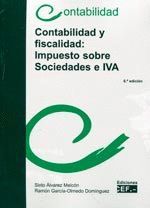 CONTABILIDAD Y FISCALIDAD 2013 : IMPUESTO SOBRE SOCIEDADES E IVA