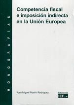 COMPETENCIA FISCAL E IMPOSICIÓN DIRECTA EN LA UNIÓN EUROPEA