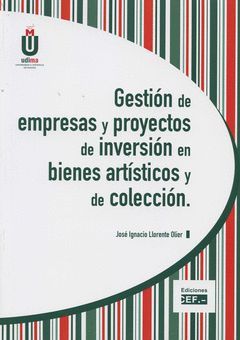 GESTIÓN DE EMPRESAS Y PROYECTOS DE INVERSIÓN EN BIENES ARTÍSTICOS Y DE COLECCIÓN