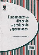 FUNDAMENTOS DE DIRECCIÓN DE PRODUCCIÓN Y OPERACIONES
