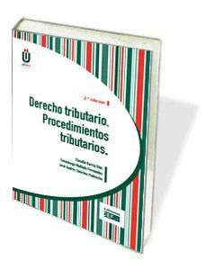 DERECHO TRIBUTARIO. PROCEDIMIENTOS DE DESARROLLO (2). COMENTARIOS Y CASOS PRÁCTI