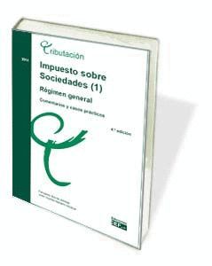 IMPUESTO SOBRE SOCIEDADES (1). RÉGIMEN ESPECIAL. COMENTARIOS Y CASOS PRÁCTICOS