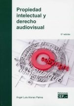 PROPIEDAD INTELECTUAL Y DERECHO AUDIOVISUAL 5'ED