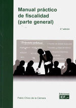 MANUAL PRÁCTICO DE FISCALIDAD ( PARTE GENERAL ) 2ª EDICIÓN