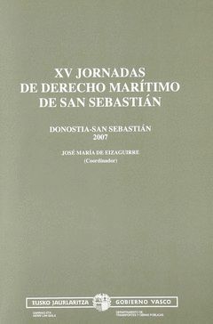 XV JORNADAS DE DERECHO MARITIMO DE SAN SEBASTIAN. (DONOSTIA-SAN S