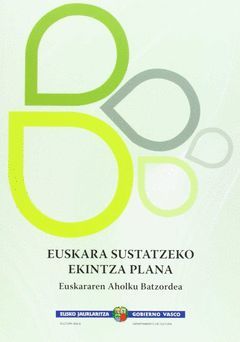 EUSKARA SUSTATZEKO EKINTZA PLANA = PLAN DE ACCIÓN PARA LA PROMOCIÓN DEL EUSKERA