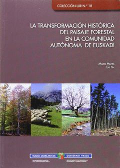 LA TRANSFORMACIÓN HISTÓRICA DEL PAISAJE FORESTAL EN LA COMUNIDAD AUTÓNOMA DE EUS