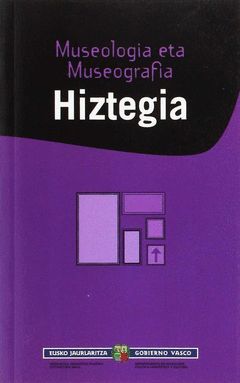 MUSEOLOGIA ETA MUSEOGRAFIA. HIZTEGIA.