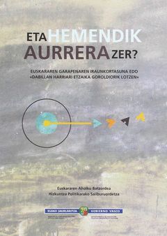 ETA HEMENDIK AURRERA ZER?