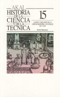 CLAVES Y ENCLAVES DE LA CIENCIA MODERNA. LOS SIGLOS XVI Y XVII