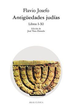 ANTIGUEDADES JUDIAS-LIBROS I-XI(VOL1) LIBROSXII-XX (VOL2)-AKAL-CLASICA
