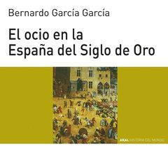 OCIO ESPAÑA SIGLO DE ORO,EL.AKAL
