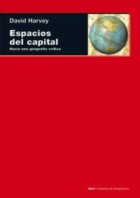 ESPACIOS DEL CAPITAL:HACIA UNA GEOGRAFIA CRITICA