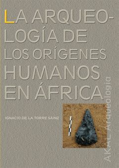ARQUEOLOGIA DE LOS ORIGENES HUMANOS EN AFRICA,LA.