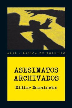 ASESINATOS ARCHIVADOS. AKAL-BOLS.