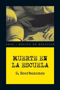 MUERTE EN LA ESCUELA. AKAL-BOLS.