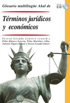 GLOSARIO MULTILINGÜE DE TÉRMINOS JURÍDICOS Y ECONÓMICOS.(+ CD) AKAL-DURA