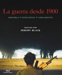 GUERRA DESDE 1900,LA. AKAL-GRANDES TEMAS-DURA