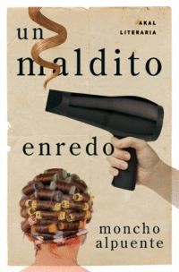 MALDITO ENREDO,UN. AKAL-LITERARIA