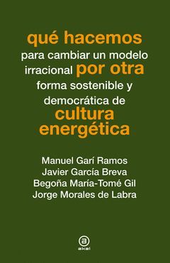 QUÉ HACEMOS POR OTRA CULTURA ENERGÉTICA