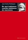 DE QUE HABLAMOS CUANDO HABLAMOS DE MARXISMO.AKA-RUST