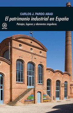 PATRIMONIO INDUSTRIAL EN ESPAÑA,EL
