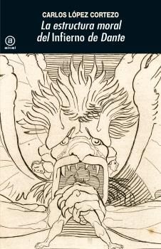 LA ESTRUCTURA MORAL DEL INFIERNO DE DANTE