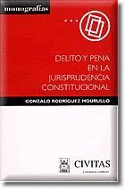 DELITO PENA JURISPRUDENCIA CONSTITUCIONAL