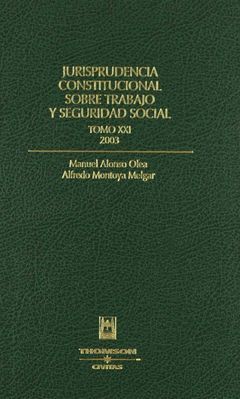 JURISP CONSTITUCIONAL TRABAJO SEG SOCIAL XXI