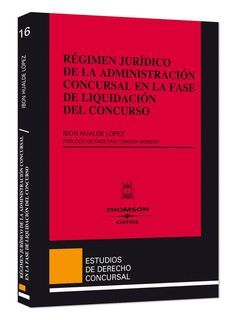 RÉGIMEN JURÍDICO DE LA ADMINISTRACIÓN CONCURSAL EN LA FASE DE LIQUIDACIÓN DEL CO