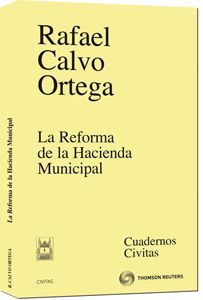 LA REFORMA DE LA HACIENDA MUNICIPAL 1ª ED