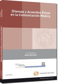 DILEMAS Y ACUERDOS ETICOS EN LA COMUNICACION MEDIC