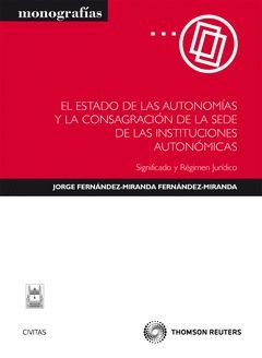 EL ESTADO DE LAS AUTONOMÍAS Y LA CONSAGRACIÓN DE LA SEDE DE LAS INSTITUCIONES AU