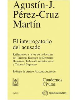 INTERROGATORIO DEL ACUSADO. REFLEXIONES A LA LUZ DE LA DOCTRINA