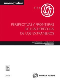 PERSPECTIVAS Y FRONTERAS DE LOS DERECHOS DE LOS EXTRANJEROS