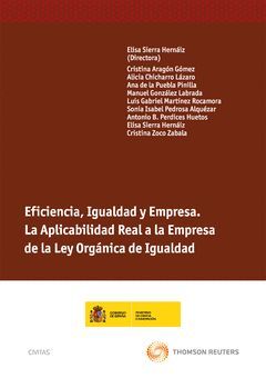 EFICIENCIA, IGUALDAD Y EMPRESA. LA APLICABILIDAD REAL A LA EMPRESA DE LA LEY ORG