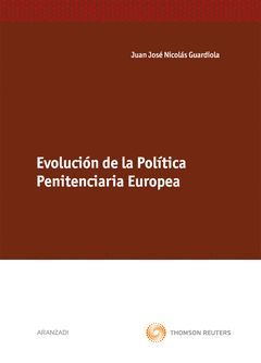 EVOLUCIÓN DE LA POLÍTICA PENITENCIARIA EN EUROPA