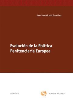 EVOLUCIÓN DE LA POLÍTICA PENITENCIARIA EN EUROPA