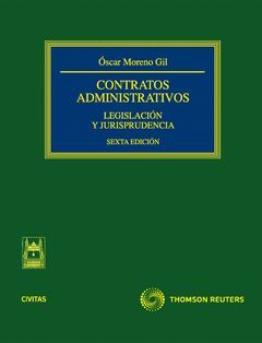 CONTRATOS ADMINISTRATIVOS. LEGISLACION Y JURISPRUDENCIA (6 EDICION)