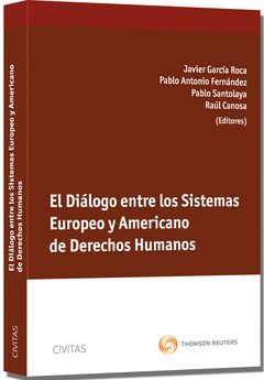 EL DIALOGO ENTRE LOS SITEMAS EUROPEOS Y AMERICANO DE DERECHOS HUMANOS