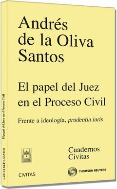 PAPEL DEL JUEZ EN EL PROCESO CIVIL EL
