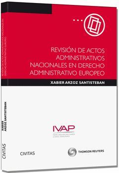 REVISIÓN DE ACTOS ADMINISTRATIVOS NACIONALES EN DERECHO ADMINISTRATIVO EUROPEO