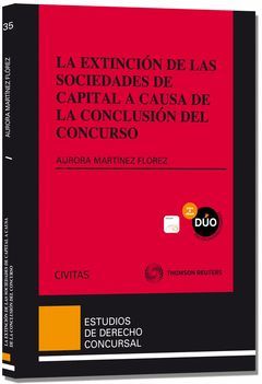 EXTINCION DE LAS SOCIEDADES DE CAPITAL A CAUSA DE LA CONCLUSIÓN DEL CONCURSO, LA