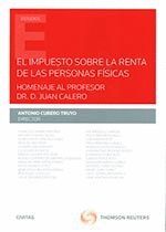 IMPUESTO SOBRE LA RENTA DE LAS PERSONAS FÍSICAS. HOMENAJE AL PROFESOR DR. JUAN C