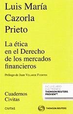 ETICA EN EL DERECHO DE LOS MERCADOS FINANCIEROS,LA